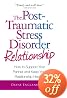 The Post Traumatic Stress Disorder Relationship: How to Support Your Partner and Keep Your Relationship Healthy