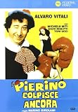 Pierino Colpisce Ancora