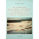 Air Temperature in the Admiralty Bay Region (King George Island, Antarctica) in the Period 1977-1996 According to Meteorological Data From the Arctowski Station