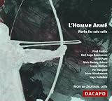 L`Homme Armé: Works for Solo Cello