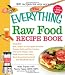 The Everything Raw Food Recipe Book (Everything (Cooking))