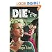 Die a Little: A Novel
