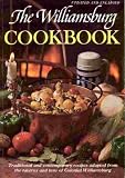 The Williamsburg Cookbook: Traditional and Contemporary Recipes Initially Compiled and Adapted by Letha Booth and the Staff of Colonial Williamsburg