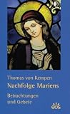 Nachfolge Mariens - Thomas von Kempen