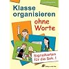 Klasse organisieren ohne Worte: Signalkarten f�r die Sek. 1