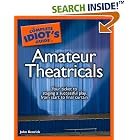 Click here to buy The Complete Idiot's Guide to Amateur Theatricals (Complete Idiot's Guide to) by  John Kenrick.