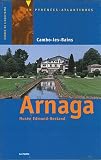 Search : Arnaga: Musée Edmond-Rostand (Guides de l'Aquitaine en Pyrénées-Atlantiques)
