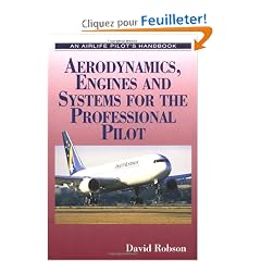 Aerodynamics, Engines and Systems for the Professional Pilot