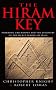 The Hiram Key: Pharoahs,Freemasons and the Discovery of the Secret Scrolls of Christ
