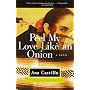 Peel My Love Like an Onion: A Novel