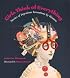 Girls Think of Everything : Stories of Ingenious Inventions by Women