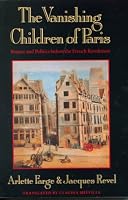 The Vanishing Children of Paris: Rumor and Politics before the French Revolution (Studies in Cultural History)