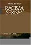 Racism, Sexism, and the Media: The Rise of Class Communication in Multicultural America Racism, Sexism, and the Media: The Rise of Class Communication in Multicultural America