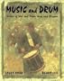 Music and Drum:  Voices of War and Peace, Hope and Dreams