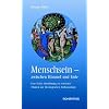 Menschsein - zwischen Himmel und Erde