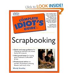The Complete Idiots Guide to Scrapbooking: Smedley:Cig Scrapbooking