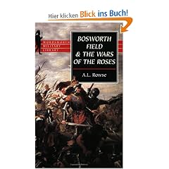 Bosworth Field and the Wars of the Roses (Wordsworth Military Library)