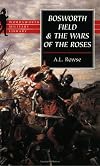 Bosworth Field & the Wars of the Roses (Wordsworth Military Library)