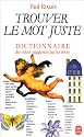 Dictionnaire des id&eacute;es sugg&eacute;r&eacute;es par les mots : trouver le mot juste
