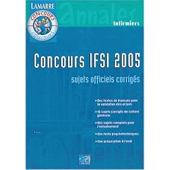 Concours IFSI 2005 : Sujets officiels et corrig�s