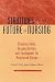 Strategies for the Future of Nursing : Changing Roles, Responsibilities, and Employment for Registered Nurses (Jossey Bass Health Series)