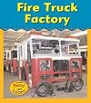 Fire Truck Factory (Heinemann Read and Learn)