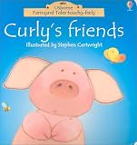 Curly s Friends (Farmyard Tales Touchy-Feely)