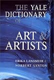 The Yale Dictionary of Art and Artists