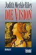 Die Vision. Roman.