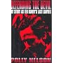 Defending the Devil: My Story As Ted Bundy's Last Lawyer