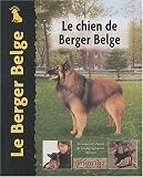 Le chien de Berger Belge->Cliquez sur l'image pour obtenir des informations sur ce livre