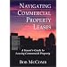 Navigating Commercial Property Leases: A Tenant's Guide To Leasing Commercial Property