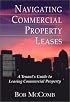 Navigating Commercial Property Leases: A Tenant's Guide To Leasing Commercial Property