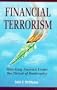 Financial Terrorism: Hijacking America Under the Threat
