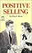 Books : Positive Selling (Paperfronts)