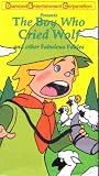 The Boy Who Cried Wolf And Other Fabulous Fables [VHS]