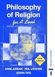 Cover of Philosophy of Religion for A Level Second Edition by Anne Jordan Neil Lockyer Edwin Tate 0748767606