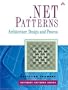 .NET Patterns: Architecture, Design, and Process