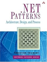 .NET Patterns: Architecture, Design and Process