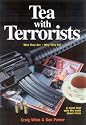 Tea with Terrorists: Who They Are * Why They Kill