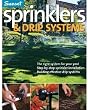 Sprinklers & Drip Systems: The Right System for Your Yard, Step-by-step Sprinkler Installation, Building Effective Drip Systems