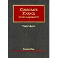Corporate Finance: Principles and Practice (University Casebook Series) by William J. Carney