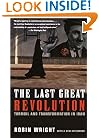 The Last Great Revolution: Turmoil and Transformation in Iran