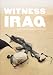 Witness Iraq: A War Journal, February - April 2003