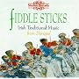 Fiddle Sticks: Irish Traditional Music from Donegal