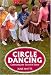 Book Circle Dancing: Celebrating the Sacred in Dance