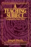 Teaching Subject, A: Composition Since 1966