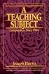 Teaching Subject, A: Composition Since 1966