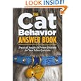 The Cat Behavior Answer Book: Practical Insights and Proven Solutions for Your Feline Questions by Arden Moore