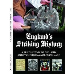 England's Striking History: A Brief History of England and Its Silver Hammered Coinage